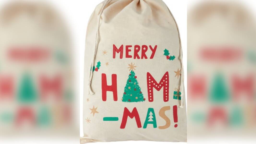 Calico ham bag bearing the slogan 'Merry Ham-mas'. Picture supplied
